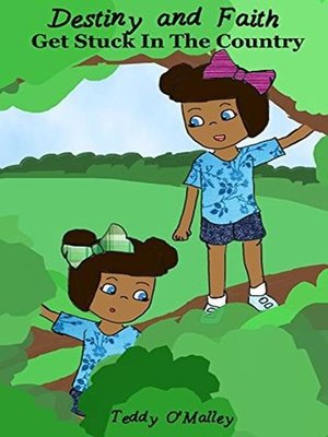 cover image of Destiny and Faith Get Stuck in the Country